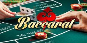 Baccarat - Siêu Phẩm Mang Đến Nhiều Giá Trị Siêu Khủng